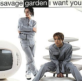 Savage Garden/I Want You / Tears Of Pearls